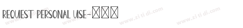 Request Personal Use字体转换